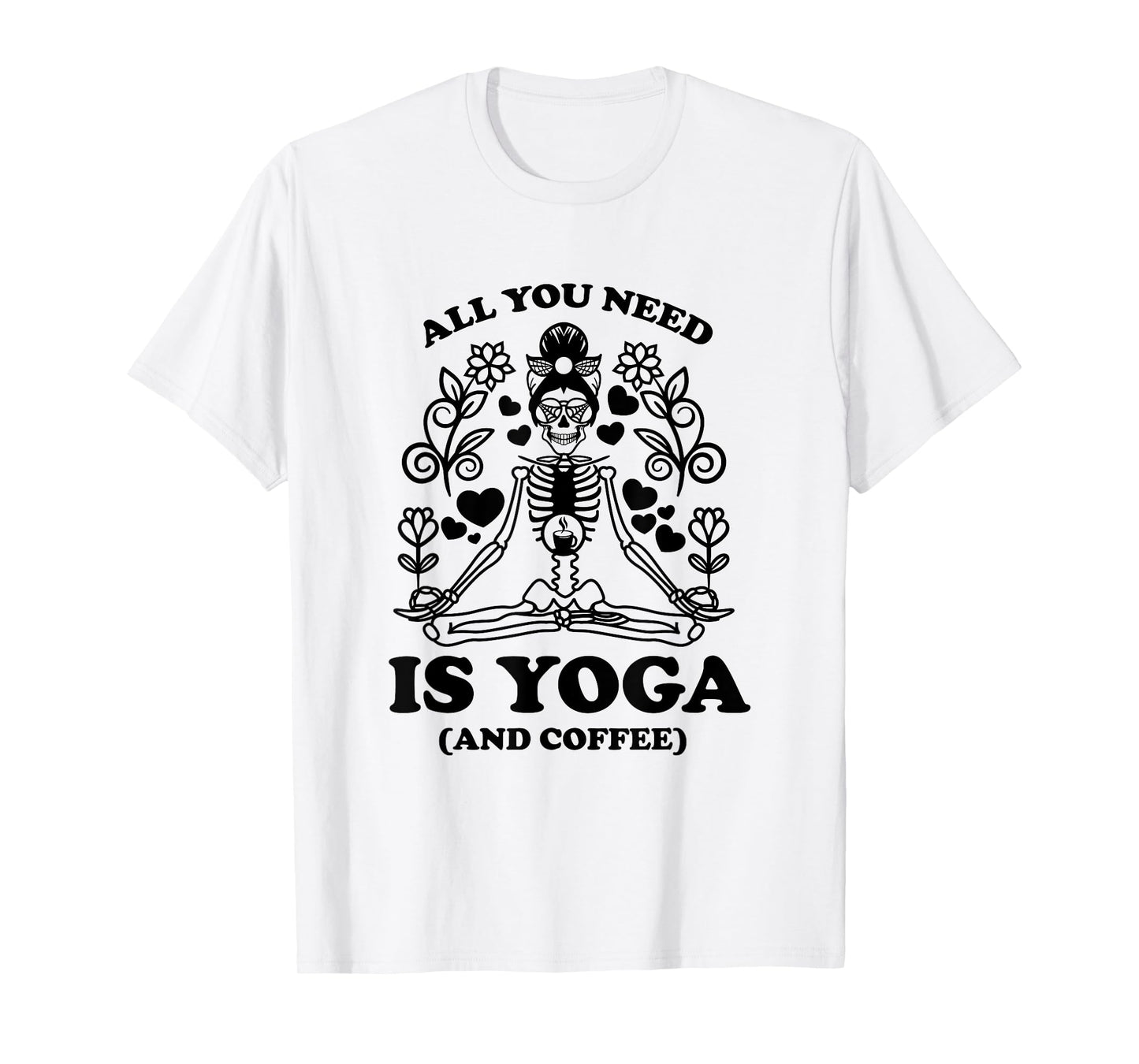 Yoga Coffee Skeleton Namaste Design / Boho Yogi Teacher Men Women T-Shirt