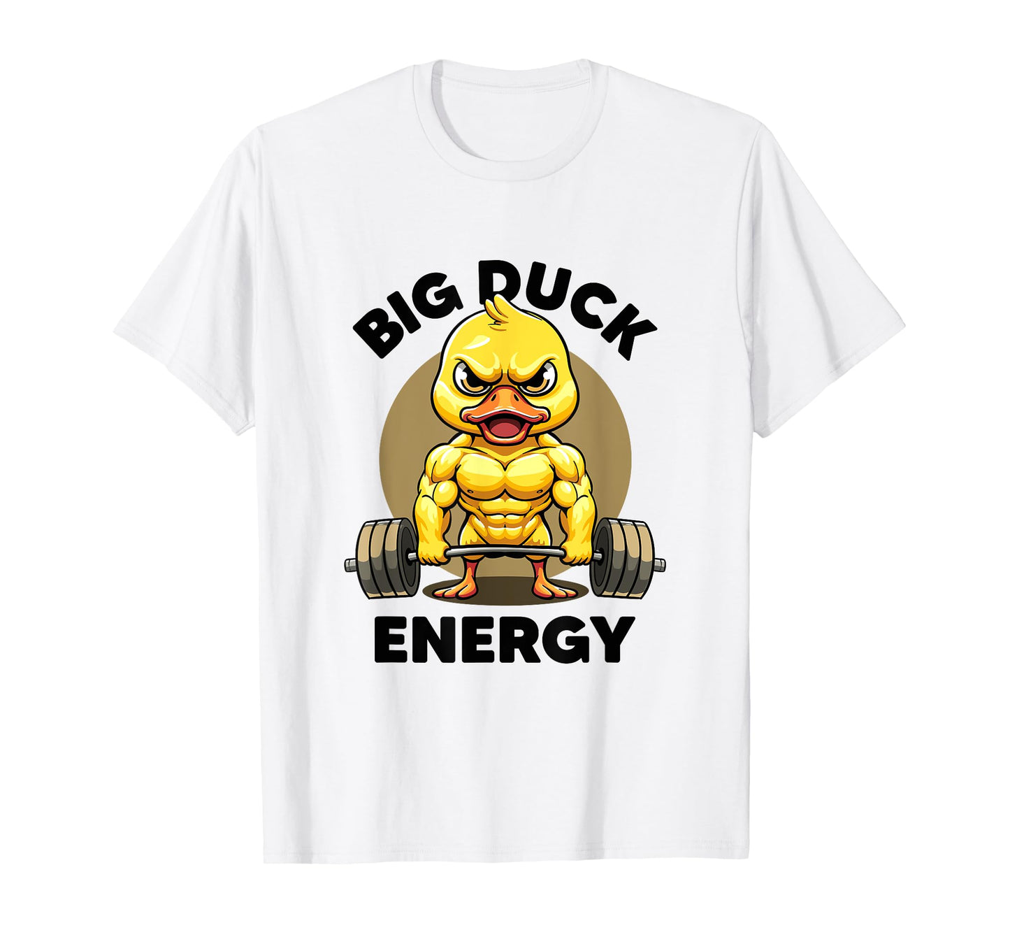 Big Duck Energy Duck Lovers Funny Gym Weightlifting Duck T-Shirt