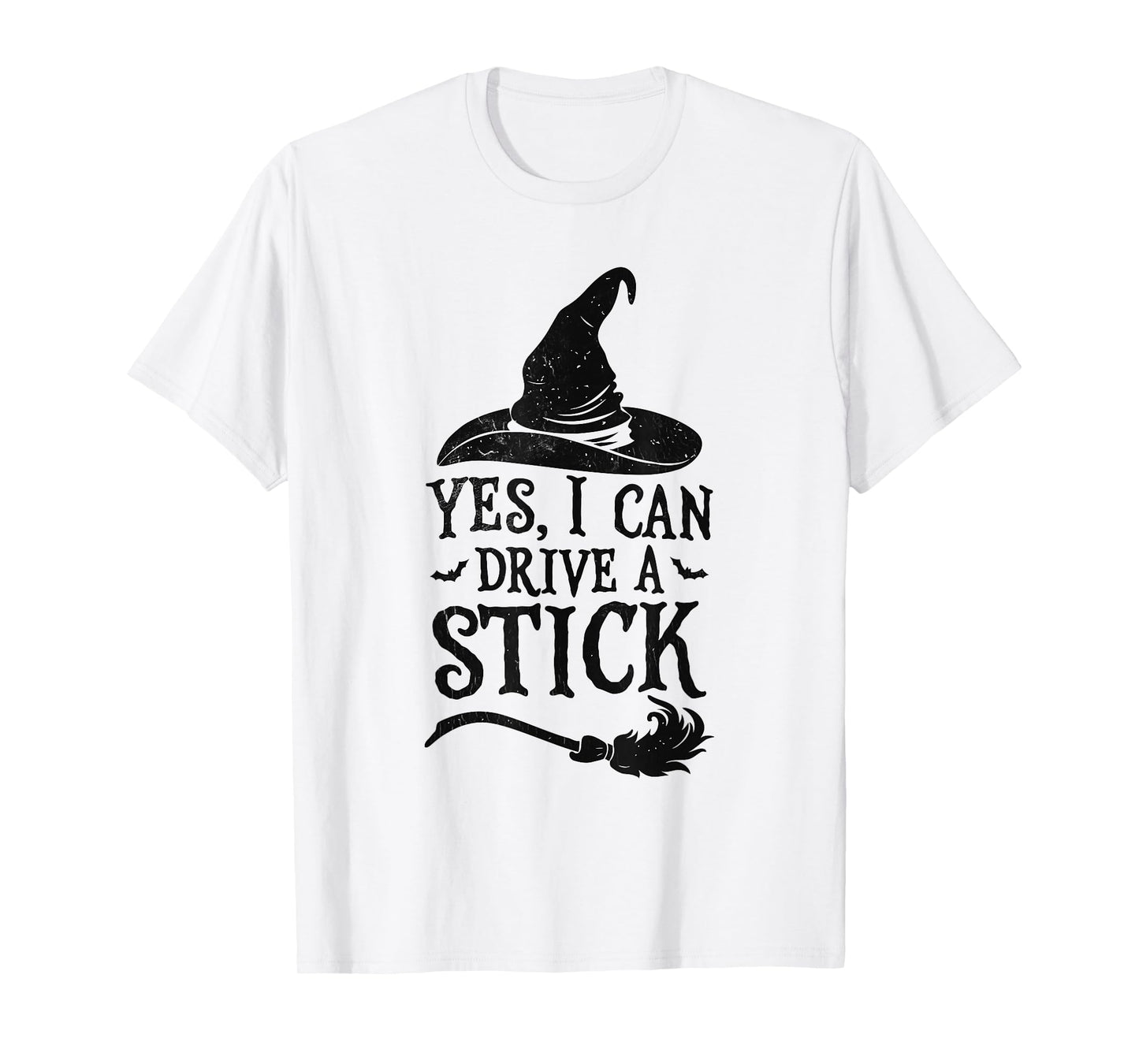 Yes I Can Drive A Stick Funny Broomstick Halloween Spooky T-Shirt