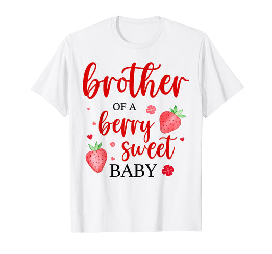 Brother Of A Berry Sweet One Strawberry Baby First Birthday T-Shirt