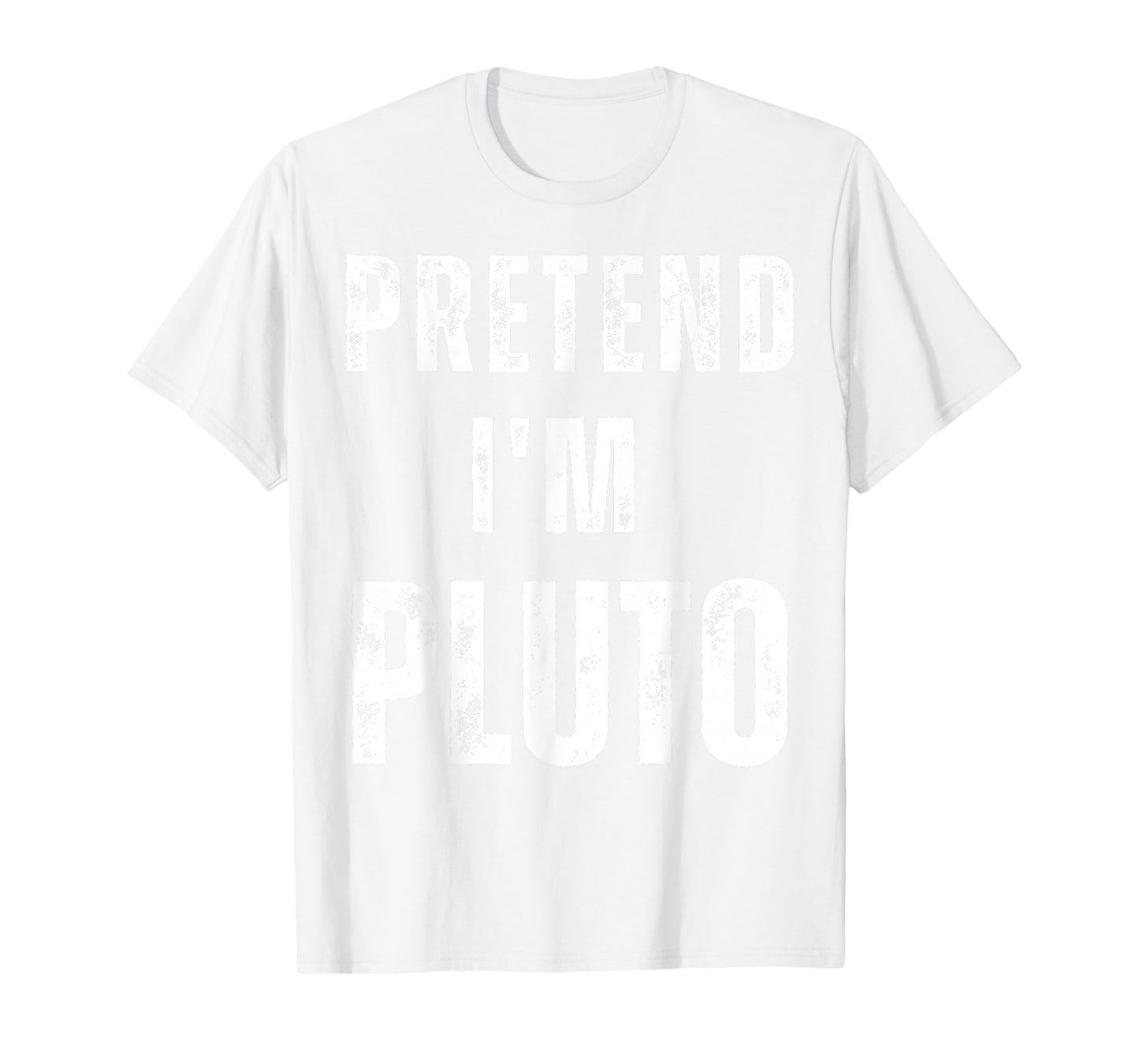Pretend I’m Pluto Costume | Funny Matching Space Halloween T-Shirt