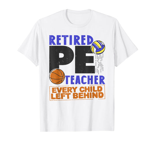 Retired P. E. Teacher Retirement Sport PE Physical Education T-Shirt