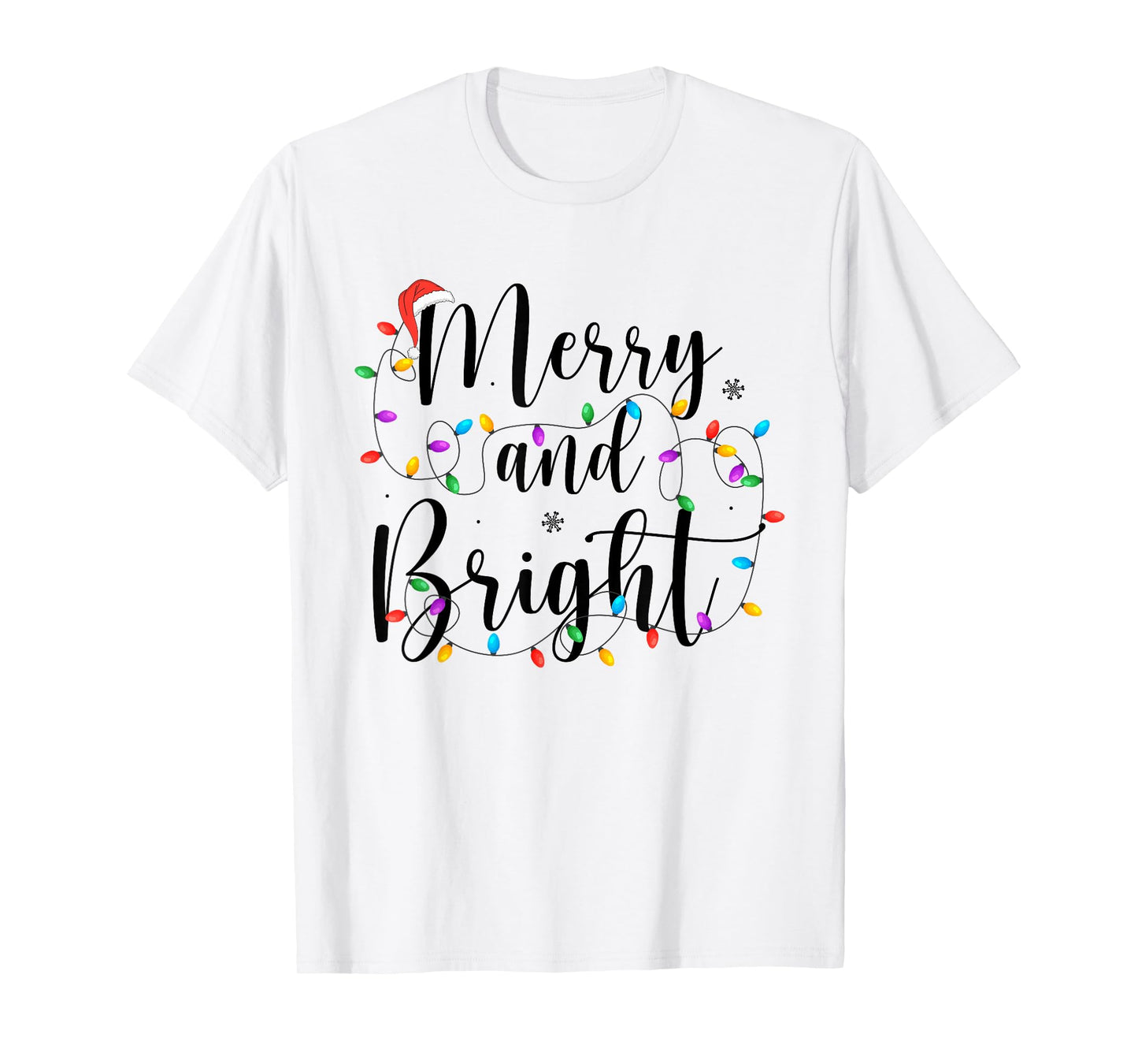 Merry and Bright Funny Christmas Lights Decor Xmas Holiday T-Shirt