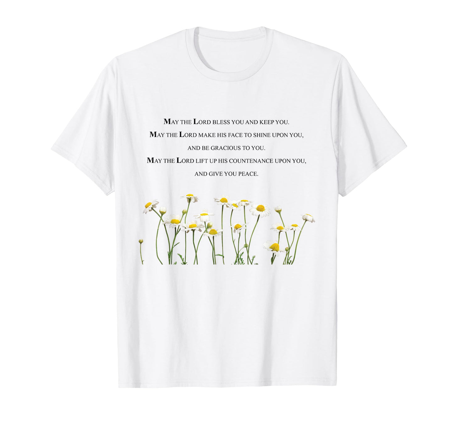 Encouraging, "May the Lord Bless you and keep you" T-Shirt