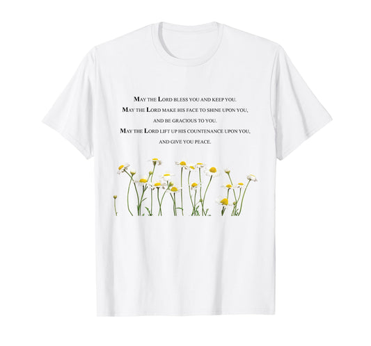 Encouraging, "May the Lord Bless you and keep you" T-Shirt