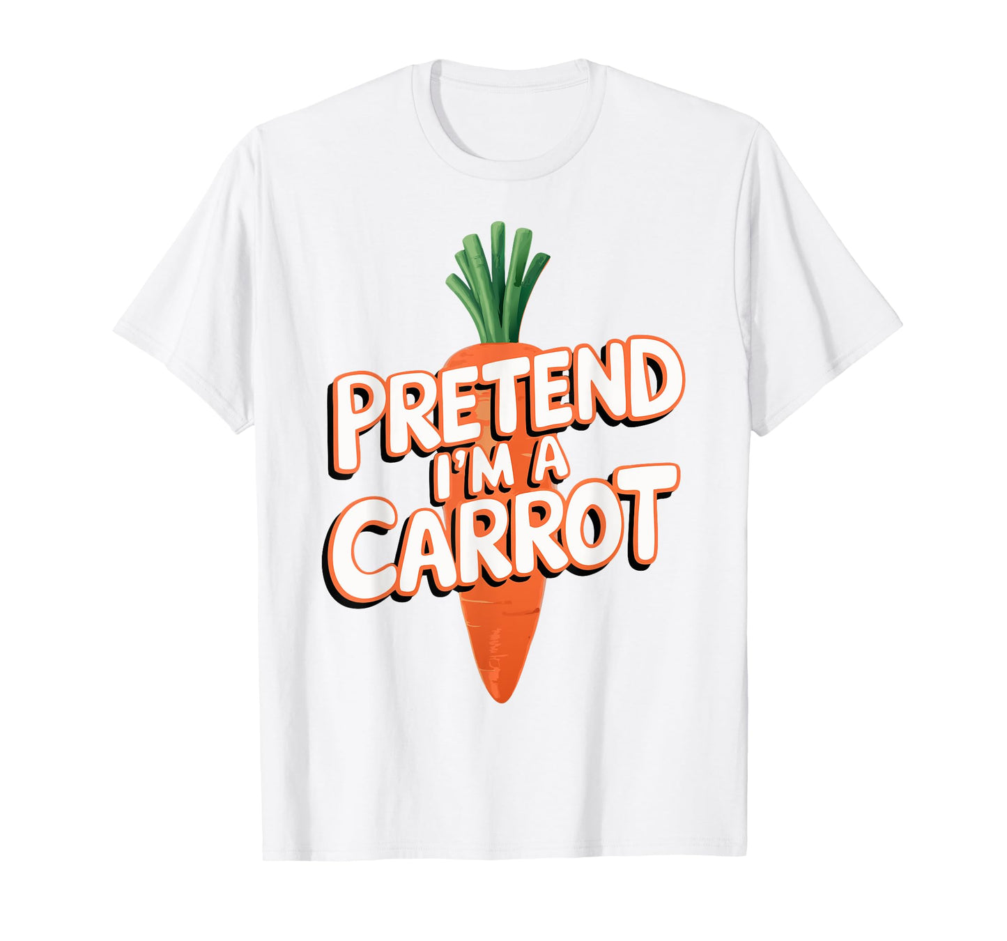 Pretend I'm A Carrot T-Shirt
