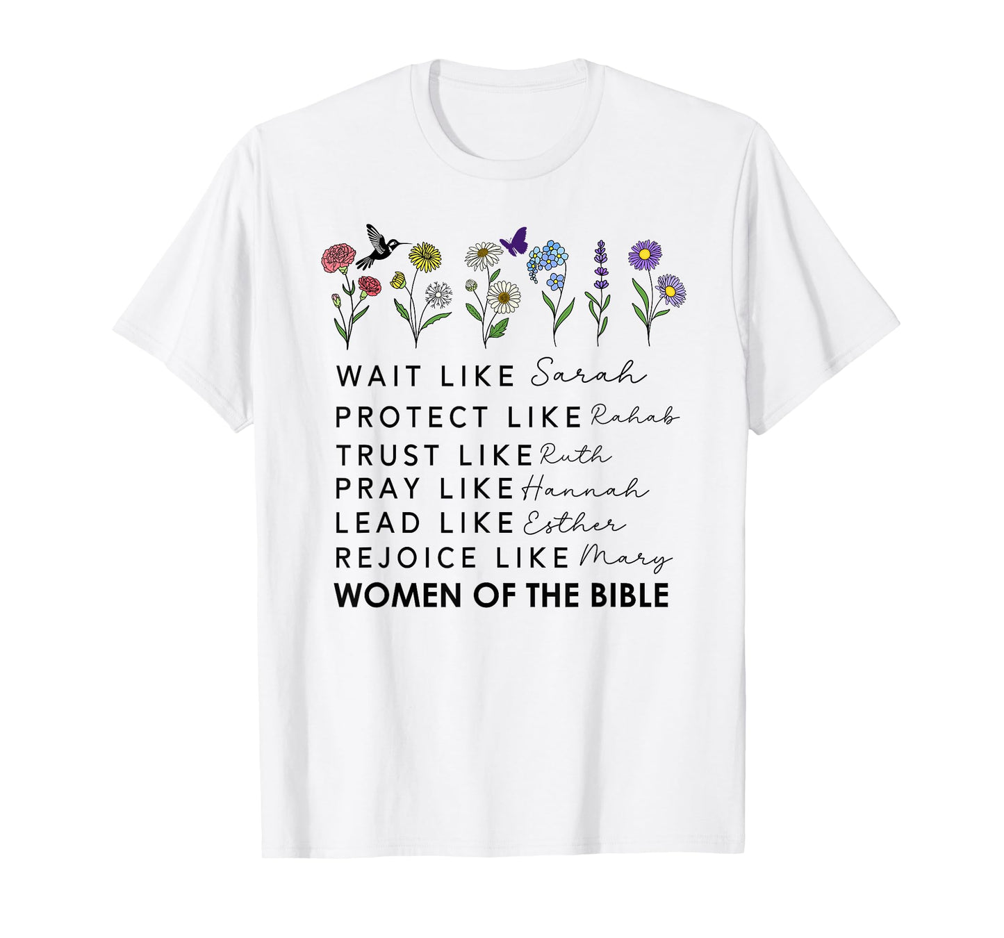Wait Like Sarah Protect Like Rahab Women of the Bible Quote T-Shirt
