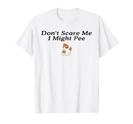 Don't Scare Me I Might Pee Funny Halloween Pregnant Ghost T-Shirt