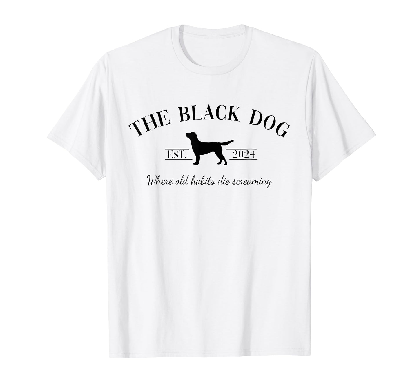 Retro Black Dog Club Old Habits Est. 2024 Womens Mens Kids T-Shirt