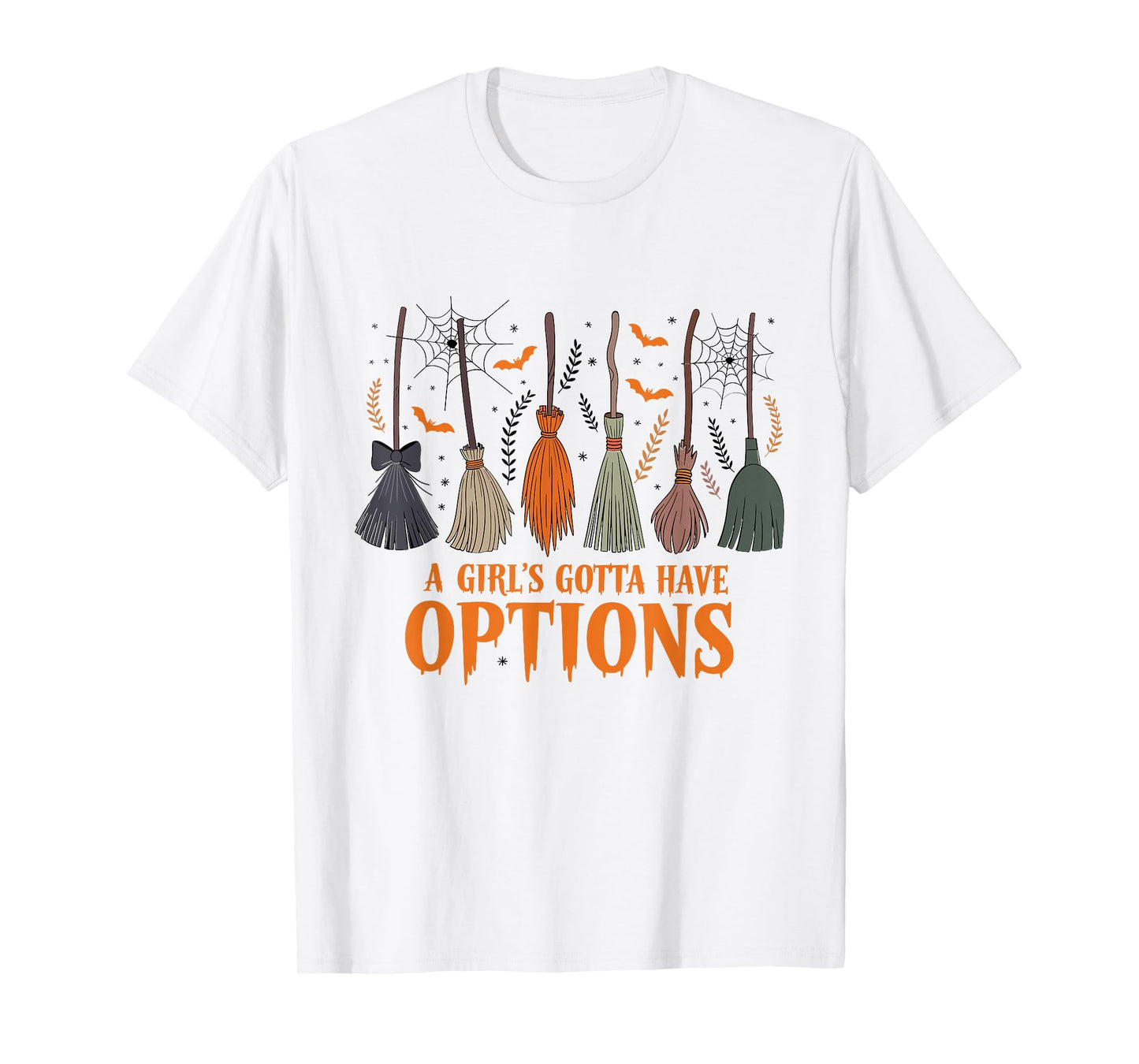 A Girl Gotta Have Options Halloween Witchy Salem Witch Broom T-Shirt