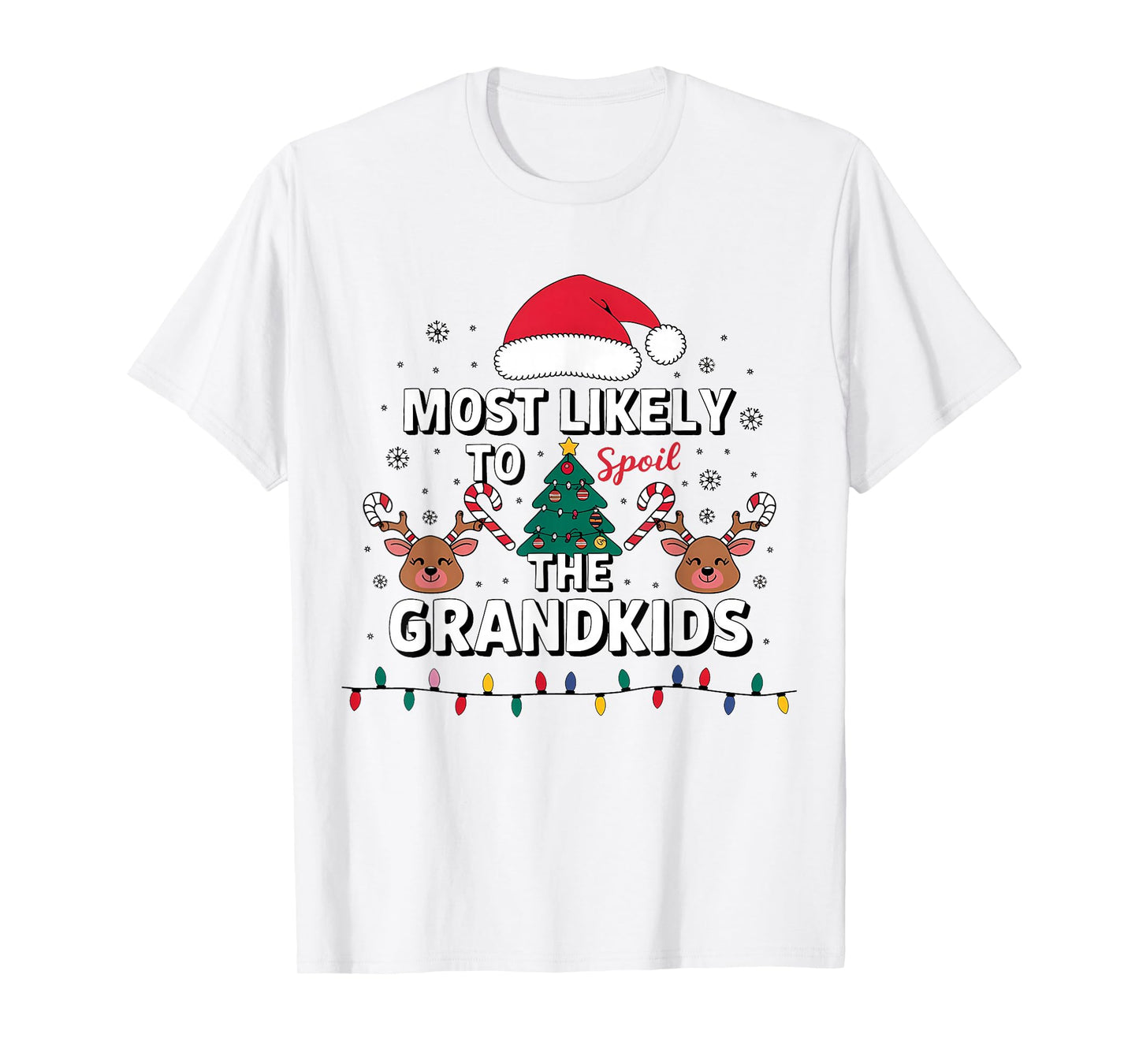 Fun Most Likely to Spoil The Grandkids Christmas Days Family T-Shirt