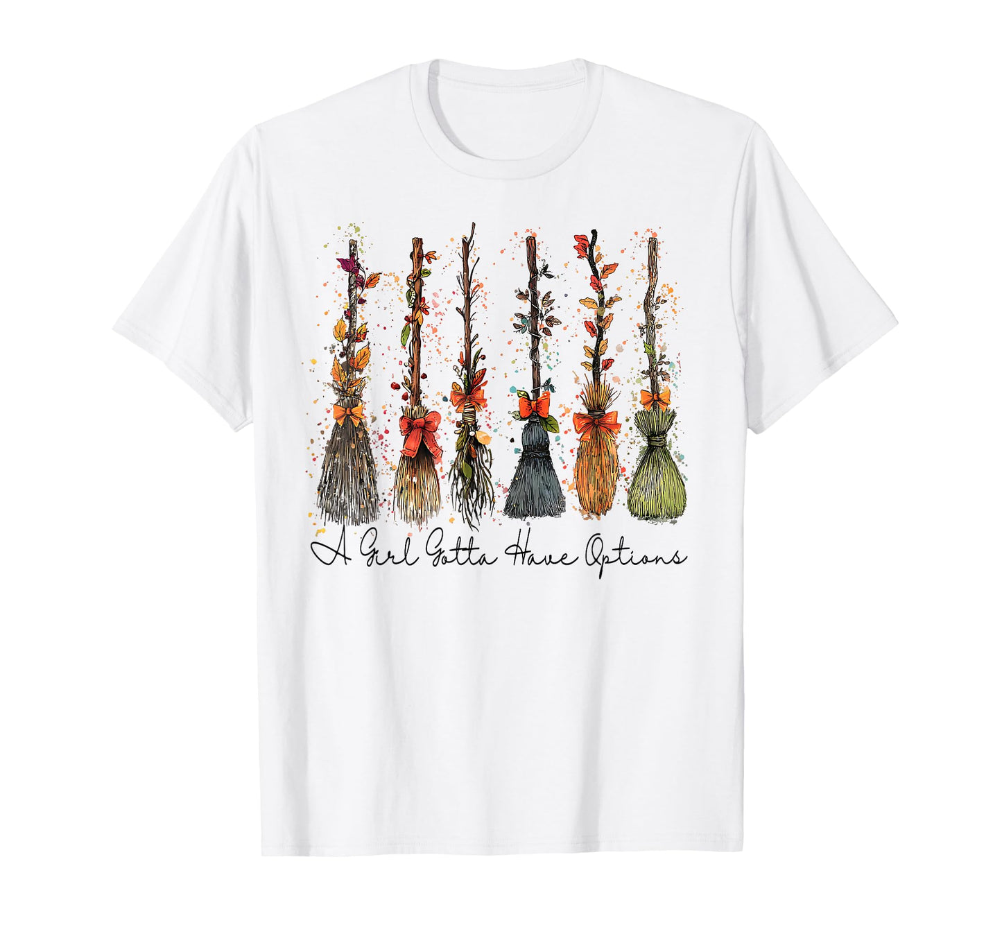 A Girl Gotta Have Options Halloween Witches Bow Floral Broom T-Shirt