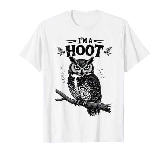 I'm A Hoot Hooting Owl Sounds Funny Bird Saying T-Shirt