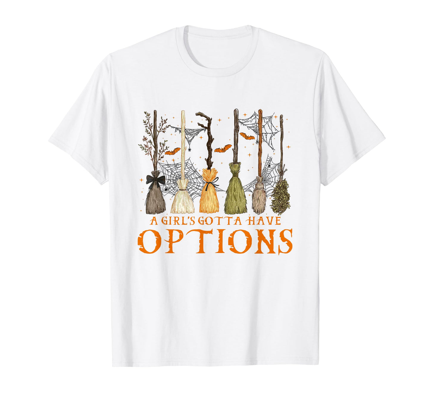 A Girl Gotta Have Options Halloween Witchy Salem Witch Broom T-Shirt