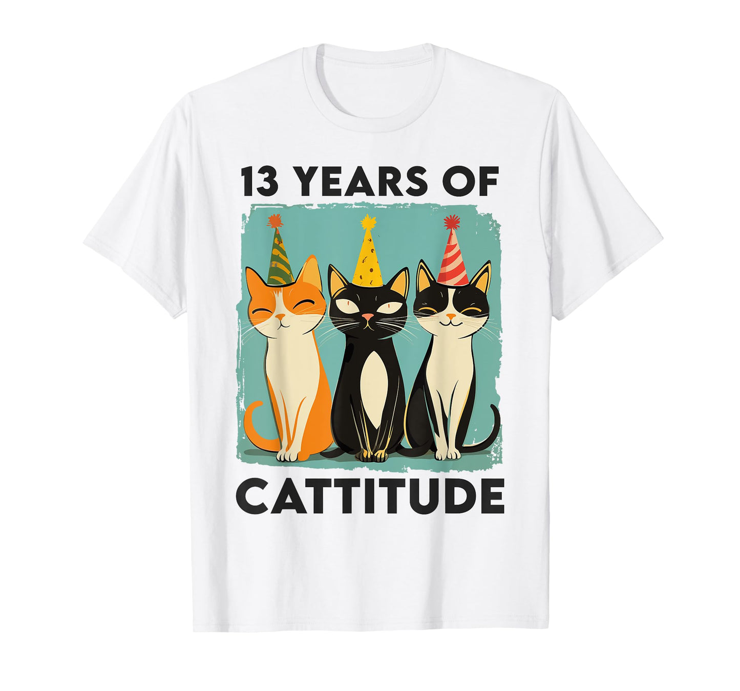13 Years Of Cattitude 13th Birthday Cat Lover 13 Years Old T-Shirt for Men Women Kids