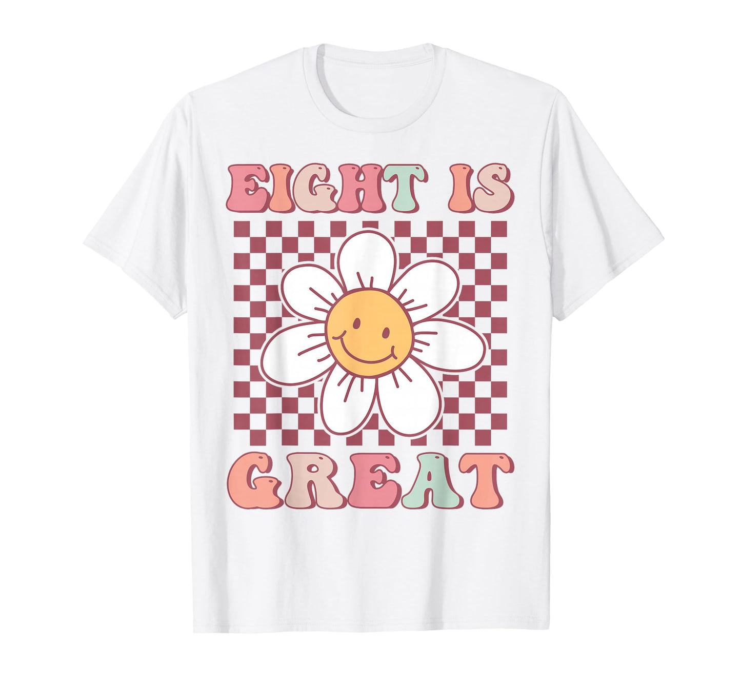 Eight Is Great Cute Groovy 8th Birthday Party Daisy Flower T-Shirt