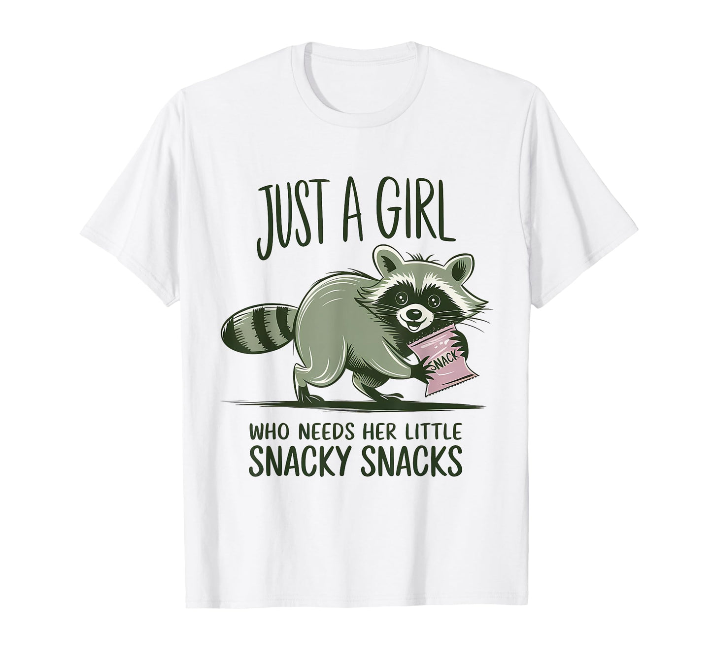Just A Girl Who Needs Her Little Snacky Snack Funny Raccoon T-Shirt