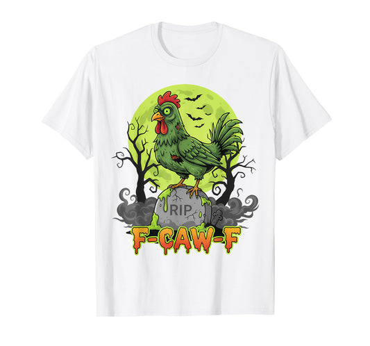 F-Caw-F Spooky Chicken Zombie Halloween Funny Adult Humor T-Shirt