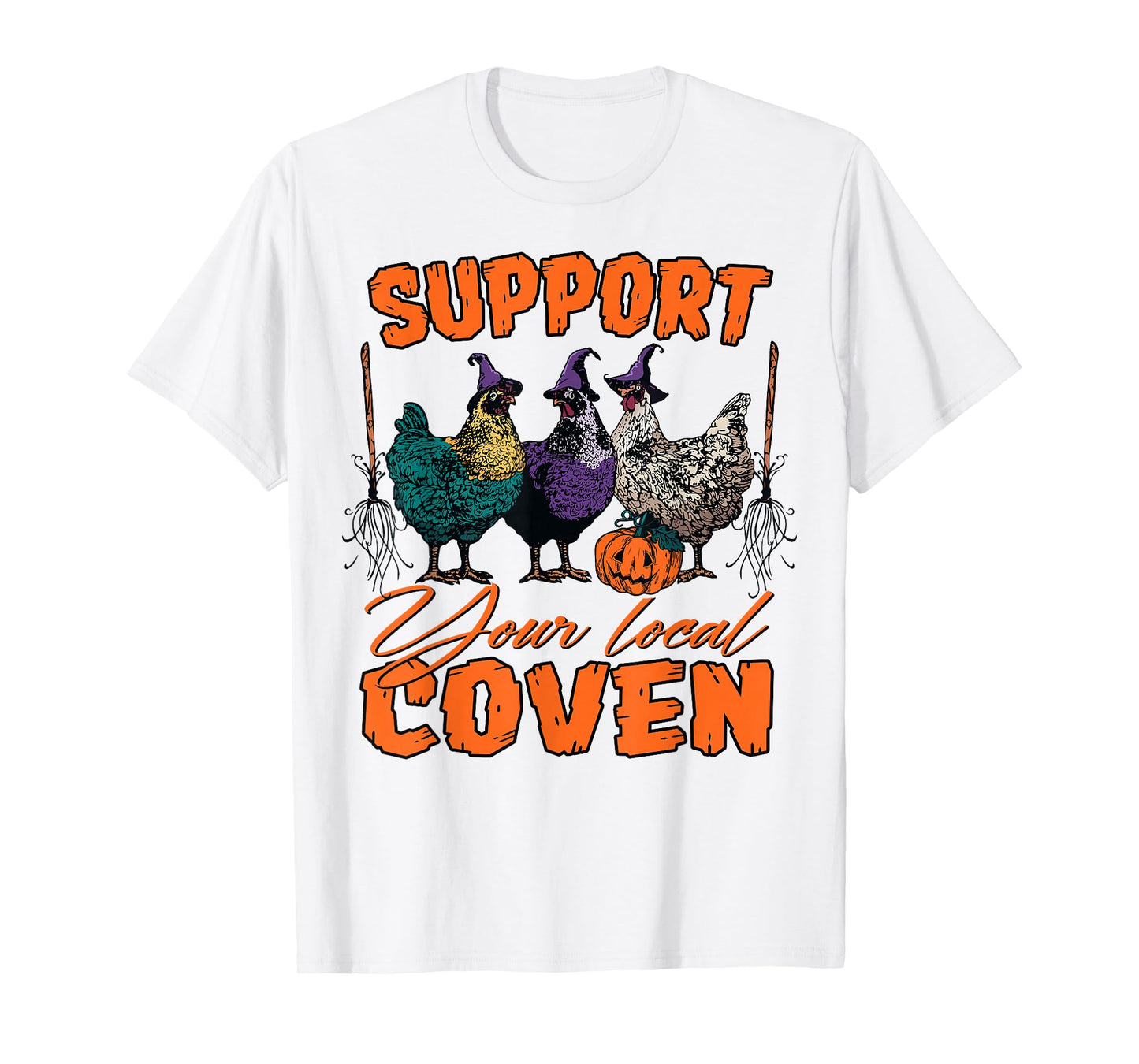 Support Your Local Coven Witch Chicken Halloween Costume T-Shirt