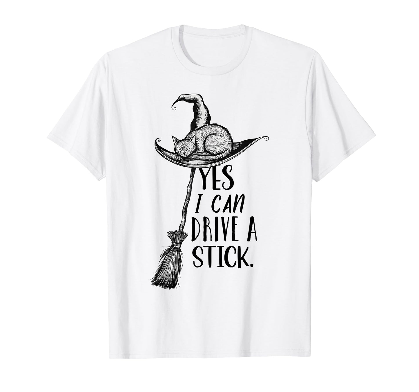 Yes I Can Drive A Stick Funny Halloween Spooky Witch T-Shirt