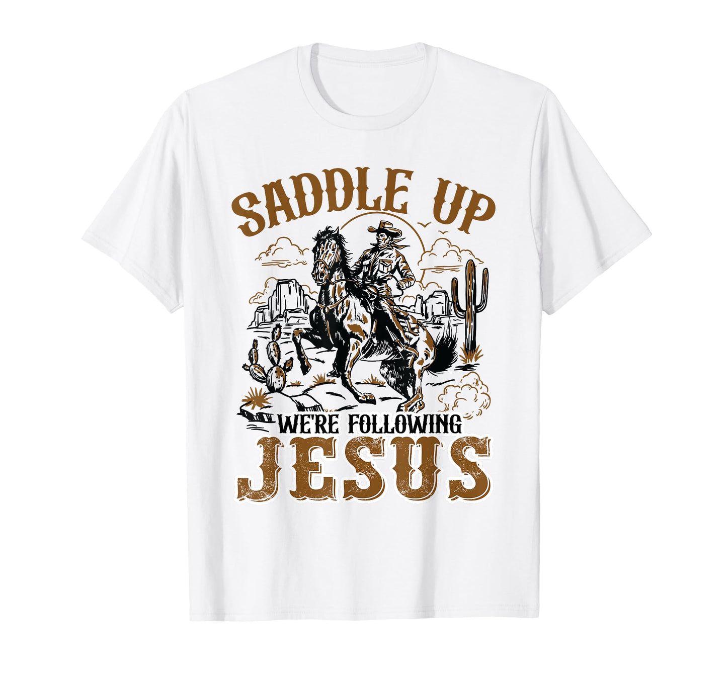 Saddle Up We're Following Jesus, Christian Cowboy Dad Outfit T-Shirt