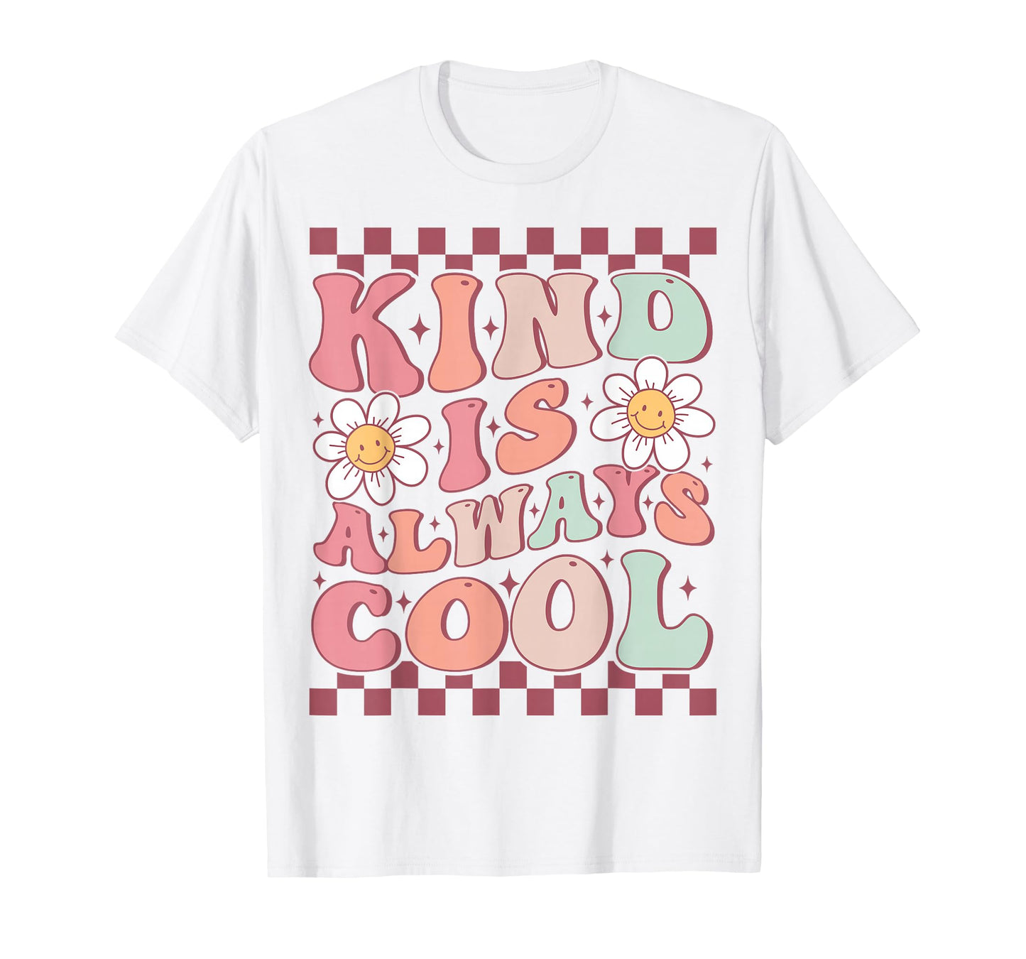Kindness Is Always Cool Cute Groovy Daisy Flower Positivity T-Shirt