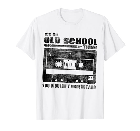 It's An Old School Thing You Wouldn't Understand Retro T-Shirt