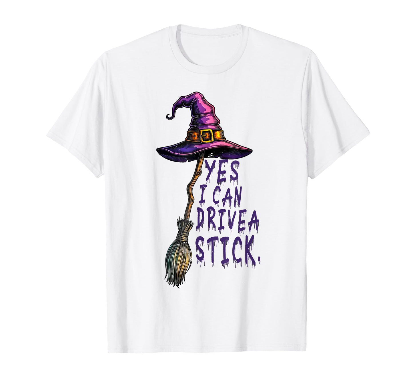 Yes I Can Drive A Stick Funny Halloween Spooky Witch T-Shirt