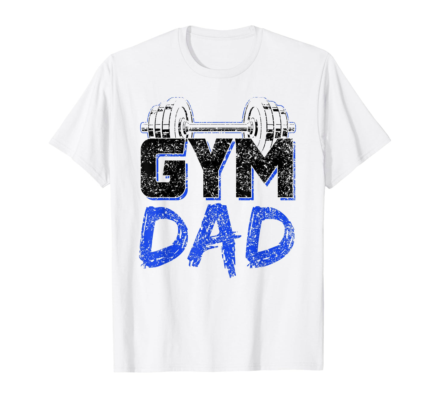 Gym Dad Fitness Workout Weightlifting Training Father Daddy T-Shirt