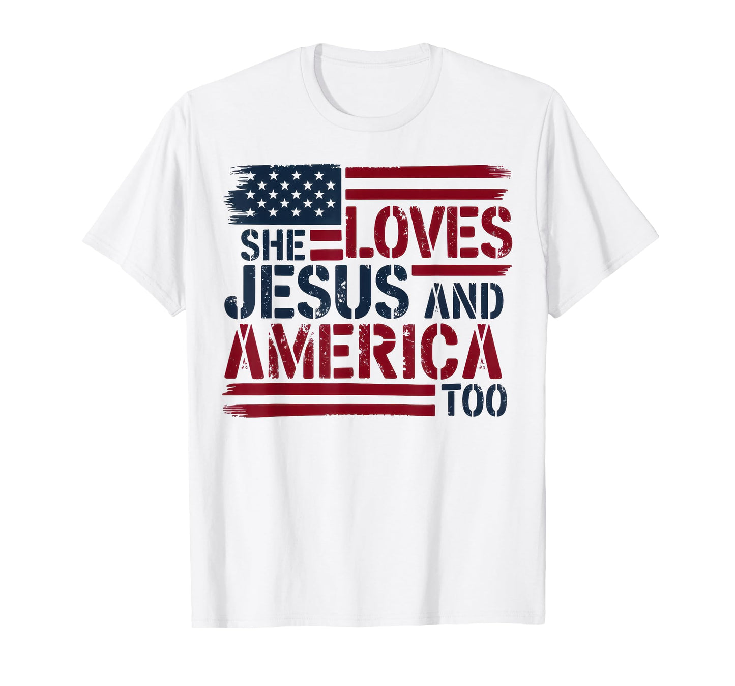 She Loves Jesus and America Too American USA Flag Men Women T-Shirt