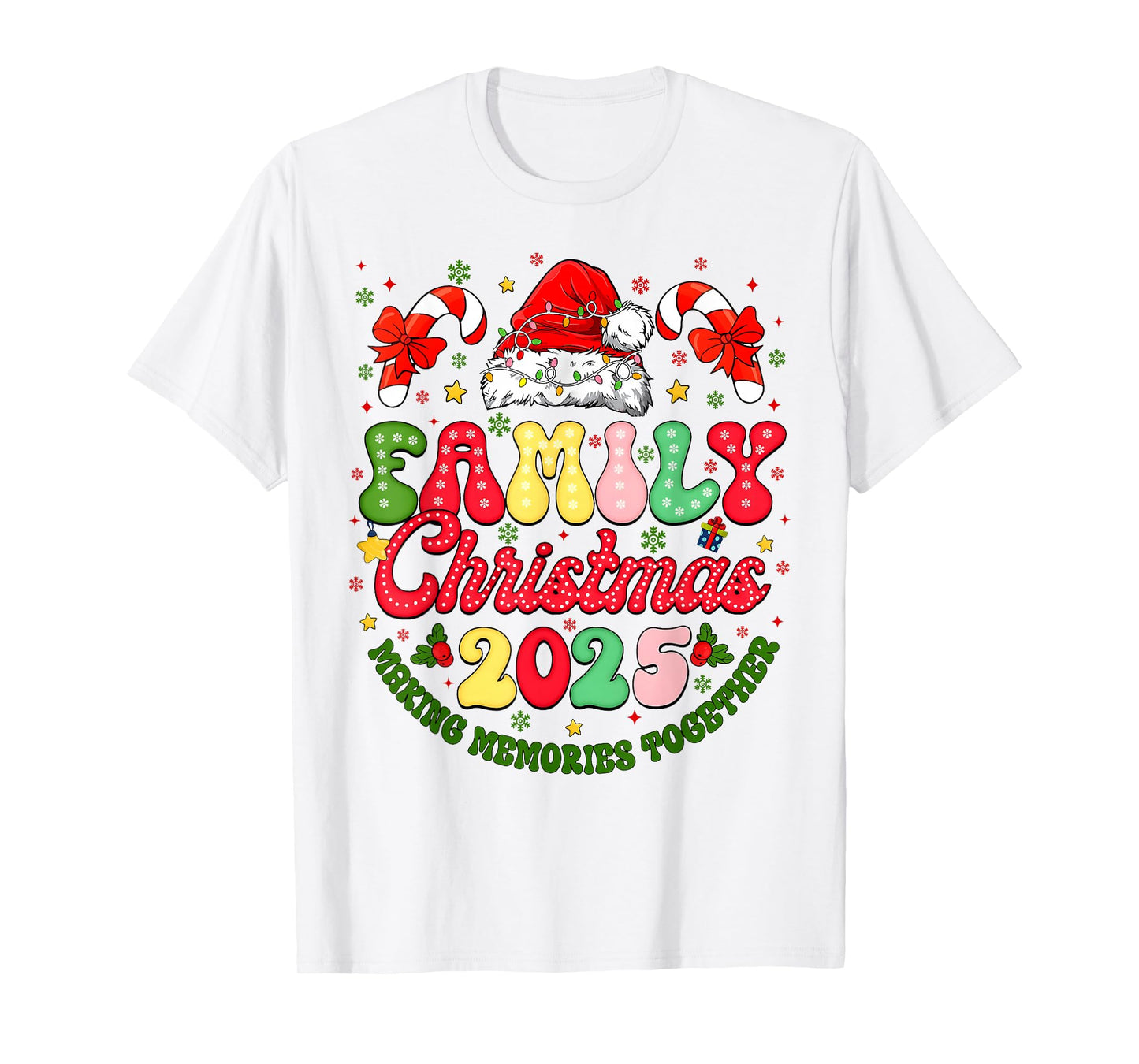 Making Memories Together Family Christmas 2025 Santa Hat T-Shirt