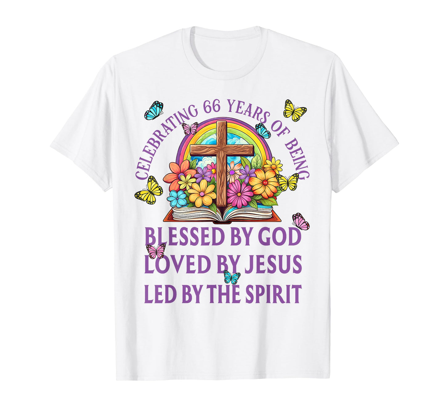 Blessed By God For 66 Years Rainbow And Flowers Birthday T-Shirt