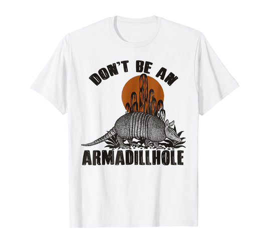 Pink Cowgirl Don't Be An Armadillhole Armadillo Vintage Western Desert T-Shirt