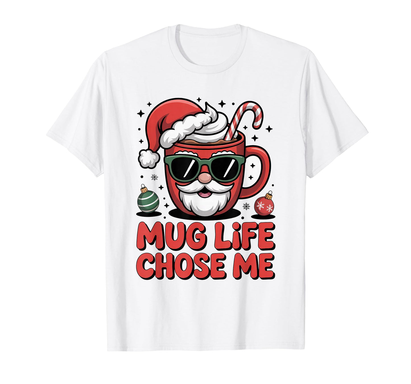 Mug Life Chose Me Christmas Hot Cocoa, Funny Christmas Kids T-Shirt