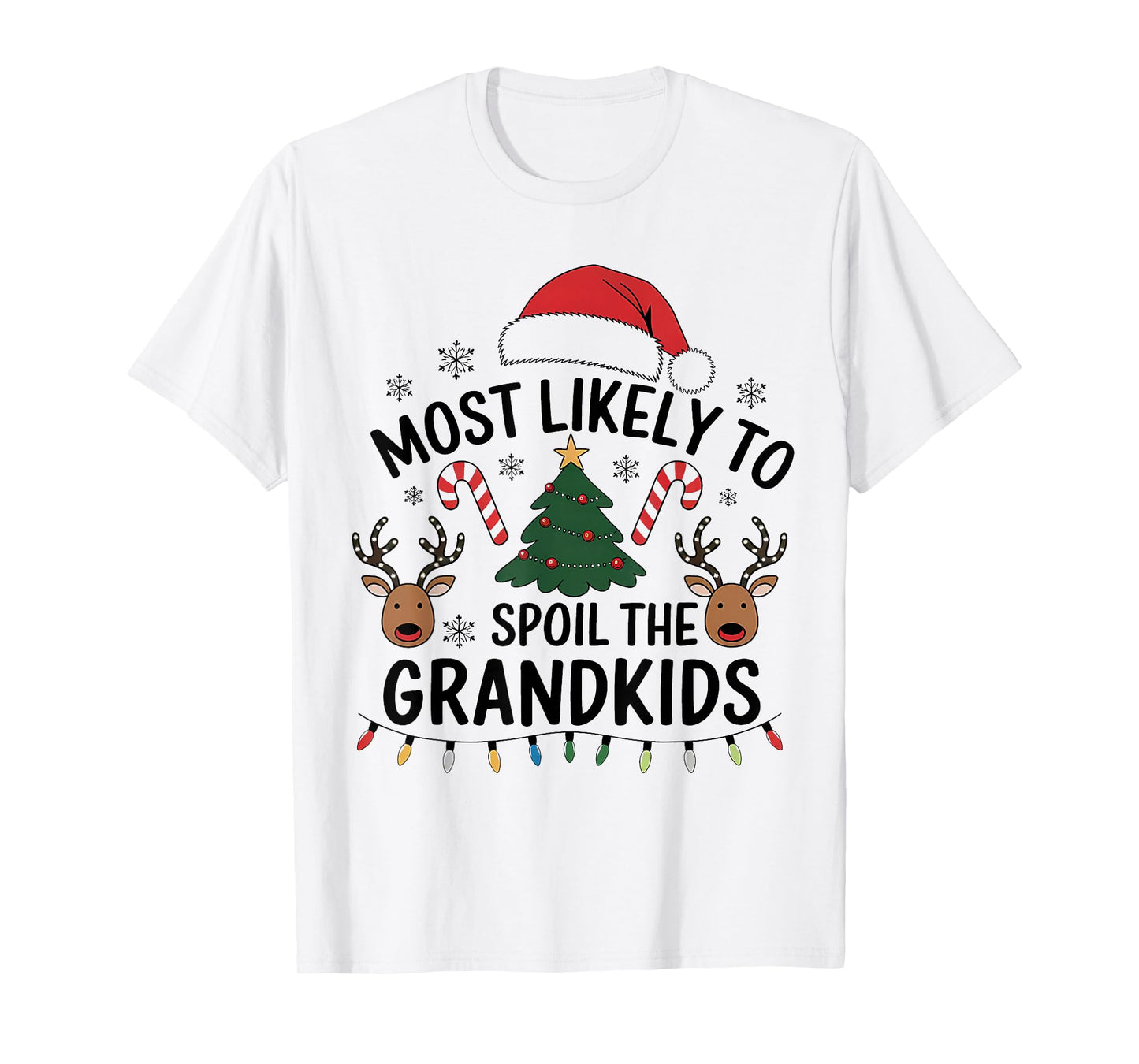 Most Likely to Spoil The Grandkids Christmas Days Family T-Shirt