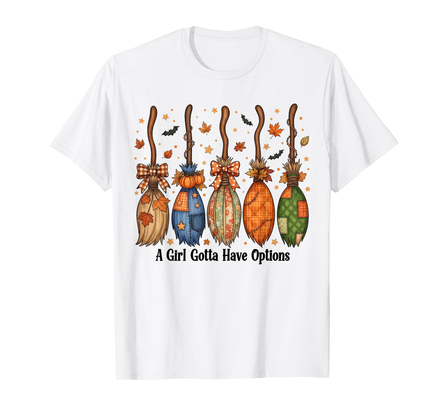 A Girl Gotta Have Option Witch Halloween Spooky Season Women T-Shirt