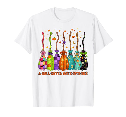 Cute Preppy Halloween A Girl Gotta Have Options Witch Broom T-Shirt