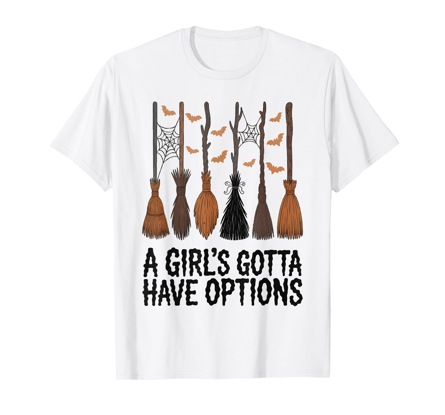 A Girl's Gotta Have Options Halloween Broom Spooky Season T-Shirt
