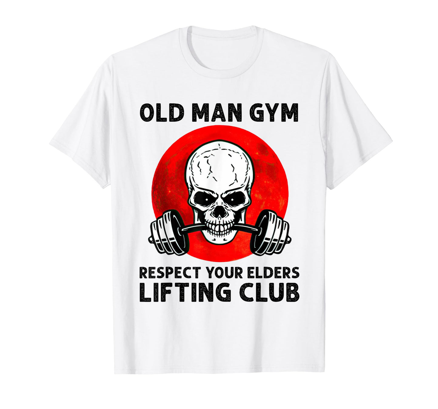 Old Man Gym Respect Your Elders Lifting Clubs Weightlifting T-Shirt