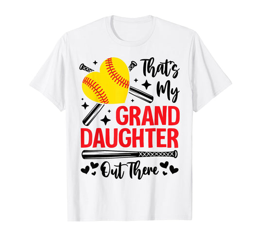 That's My Granddaughter Out There Softball Grandma Grandpa T-Shirt