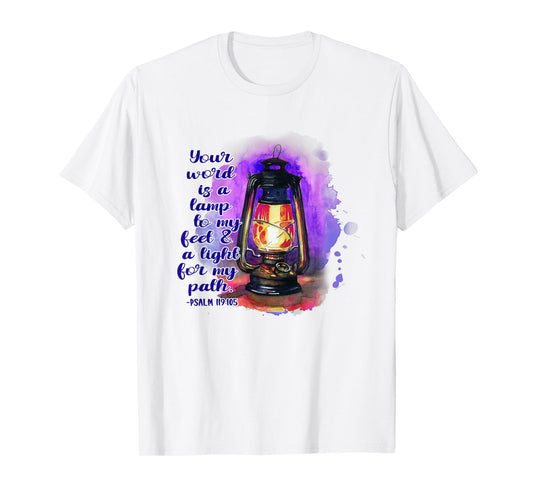 Your Word Is A Lamp To My Feet A Light To My Path Christian T-Shirt