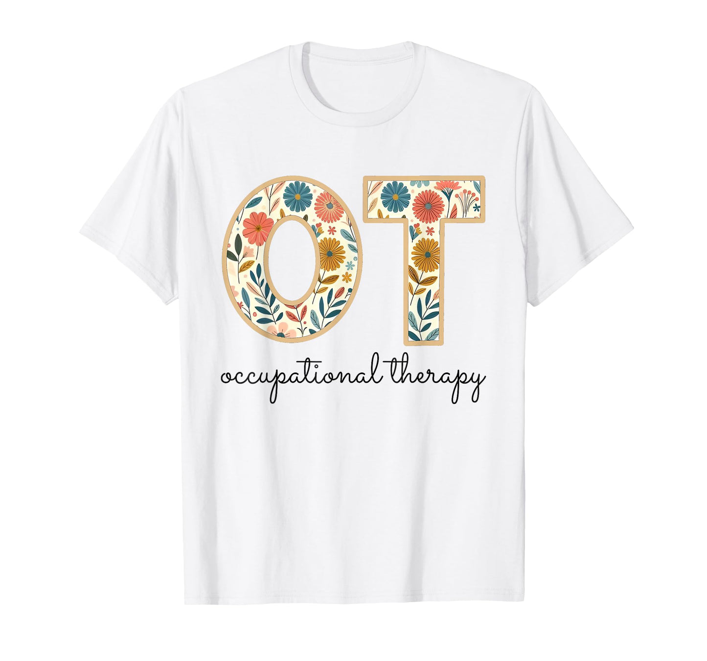 Occupational Therapy Vintage Flower OT OTA Therapist T-Shirt