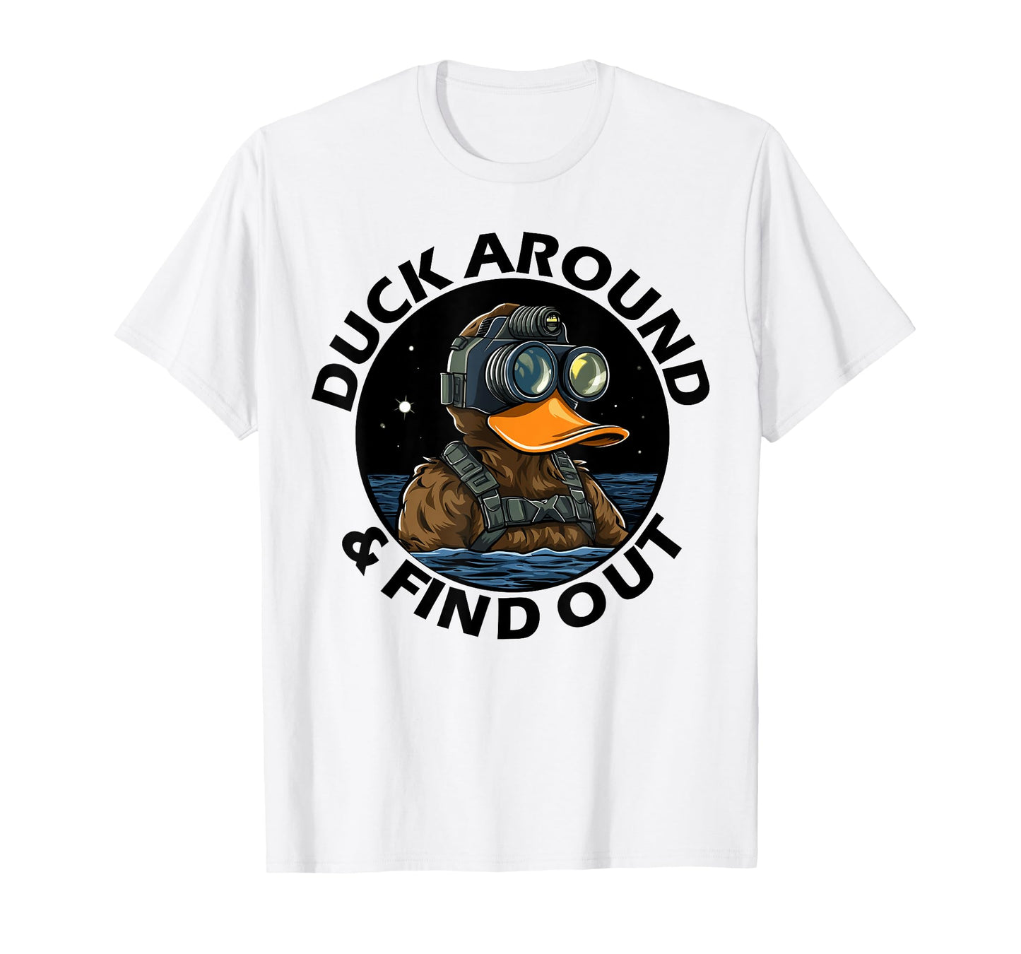 Duck Around and Find Out Funny Tactical Operator Gym T-Shirt