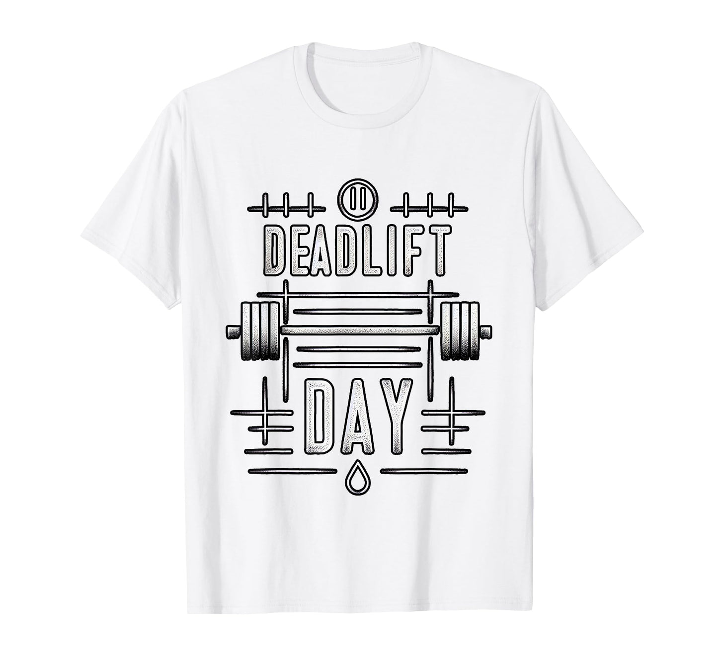 Deadlift Day ------. T-Shirt