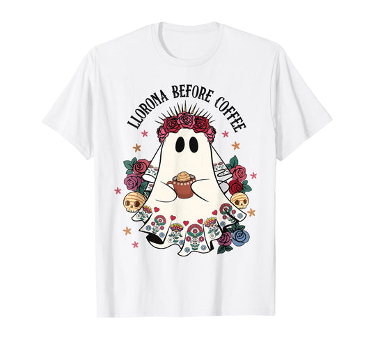 Llorona Before Coffee Lover Cute Mexican Ghost Halloween T-Shirt