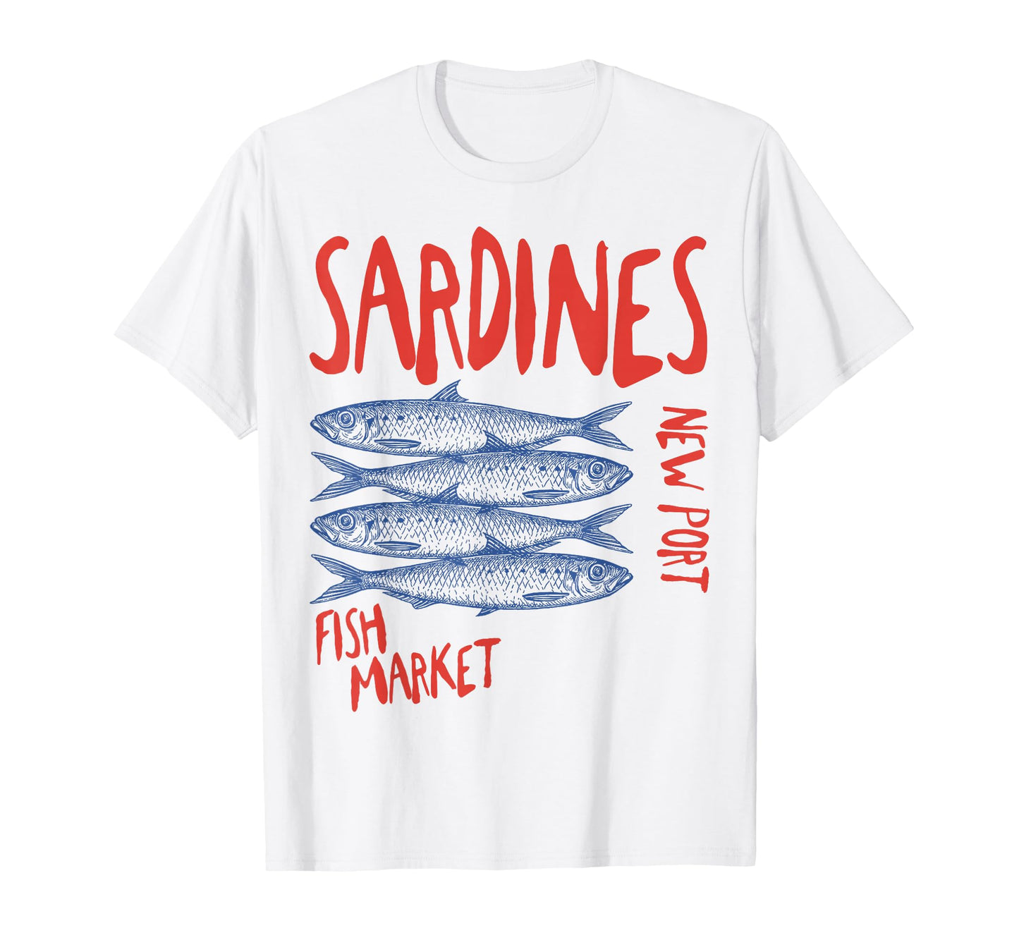 Sardines Tinned Fish New Port Fish Market men woman T-Shirt
