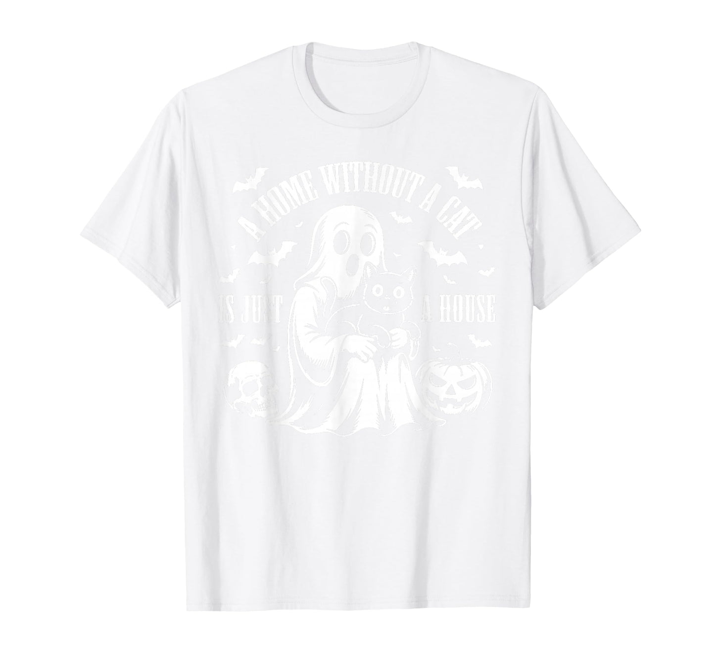 Halloween A Home Without a Cat is just A House Boo Ghost Cat T-Shirt