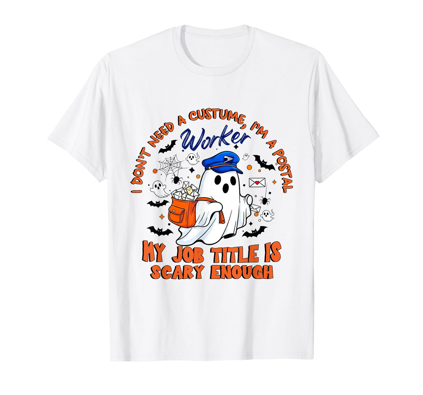 I Don't Need a Costume, Spooky Postal Worker Halloween Tees T-Shirt