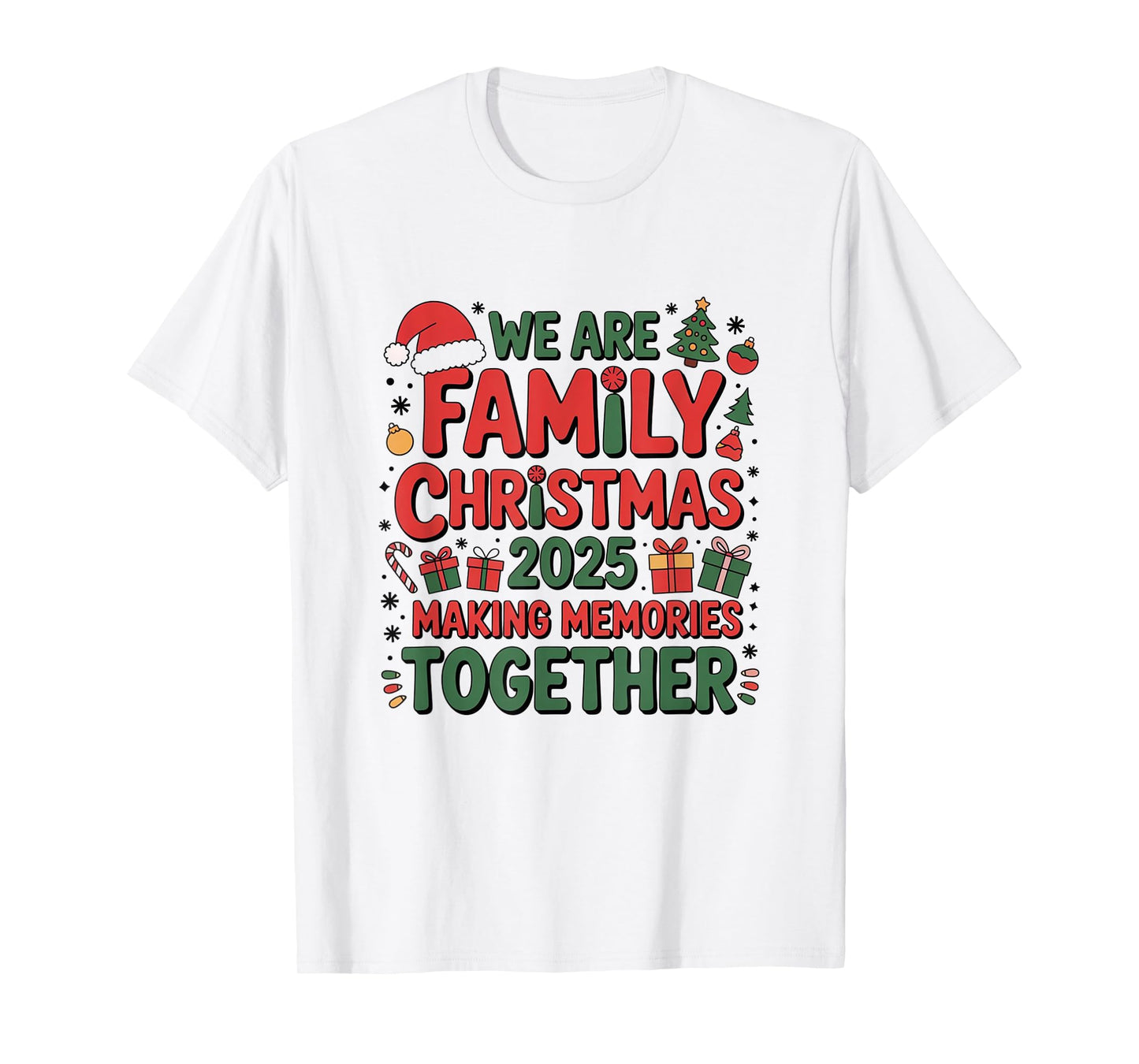 We are Family Christmas 2025 Making Memories Together Xmas T-Shirt