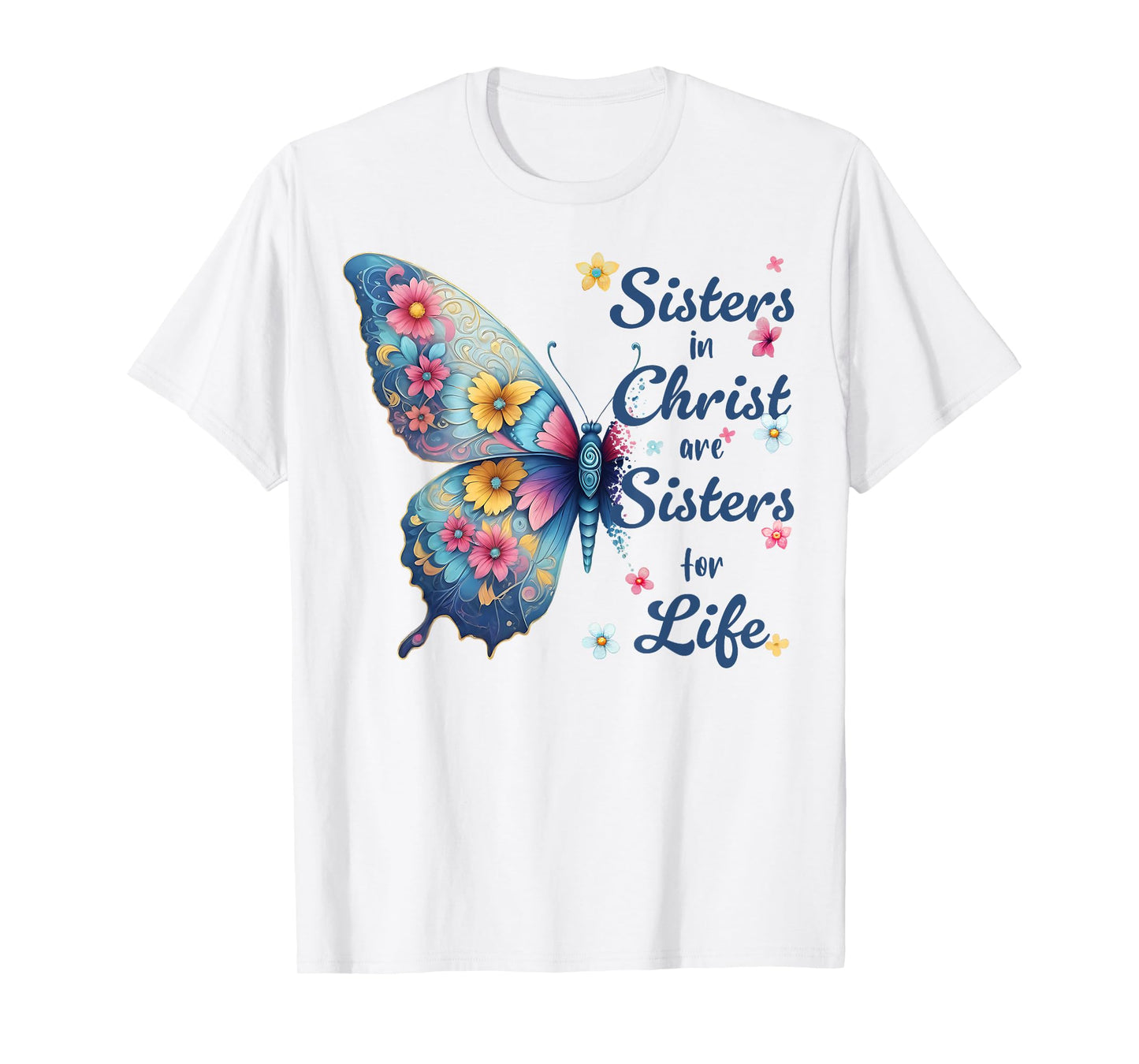 Sisters in Christ Pretty Butterfly Floral Christian T-Shirt